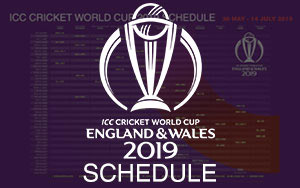 ICC Cricket World Cup 2019 schedule (May 30 - July 14)